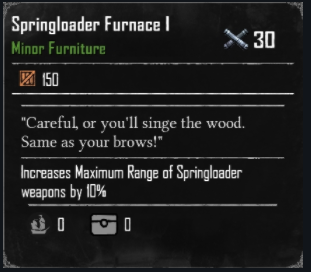 Springloader Furnace I (Required:Cutthroat 1)